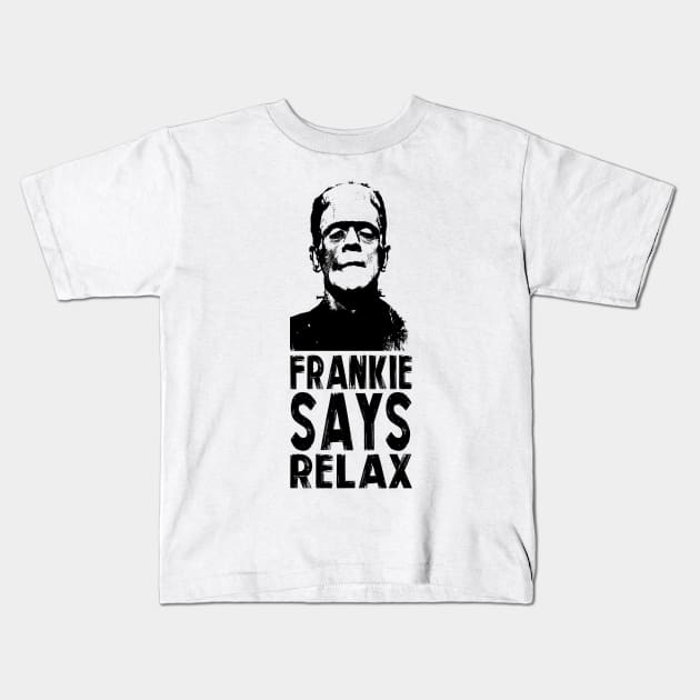 FRANKIE SAYS RELAX Kids T-Shirt by BG305